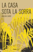 la casa sota la sorra (ebook)-joaquim carbo-9788491371168 la casa sota la sorra (ebook)-joaquim carbo-9788491371168