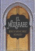 el mozárabe (ebook)-jesus sanchez adalid-9788491391968 el mozárabe (ebook)-jesus sanchez adalid-9788491391968