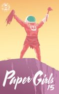 paper girls nº 15-brian k. vaughan-cliff chiang-9788491465768 paper girls nº 15-brian k. vaughan-cliff chiang-9788491465768