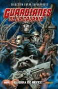 guardianes de la galaxia 2: guerra de reyes-dan abnett-andy lanning-brad walker-9788491671268 guardianes de la galaxia 2: guerra de reyes-dan abnett-andy lanning-brad walker-9788491671268