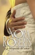la búsqueda del amor (ebook)-nora roberts-9788491701668 la búsqueda del amor (ebook)-nora roberts-9788491701668