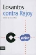 losantos contra rajoy-gerard malet-9788492406968 losantos contra rajoy-gerard malet-9788492406968