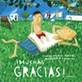 ¡muchas gracias!-isabel minhos martins-bernardo carvalho-9788492608768 ¡muchas gracias!-isabel minhos martins-bernardo carvalho-9788492608768