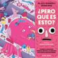 ¿PERO QUÉ ES ESTO?-18766049-otro-formato