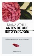 antes de que esto se acabe-diana athill-9788492723768 antes de que esto se acabe-diana athill-9788492723768