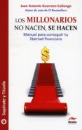 los millonarios no nacen, se hacen-juan antonio guerrero cañongo-9788492892068 los millonarios no nacen, se hacen-juan antonio guerrero cañongo-9788492892068