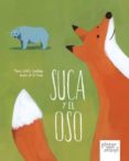 suca y el oso-maria josefa canellada-9788492964468 suca y el oso-maria josefa canellada-9788492964468