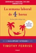 la semana laboral de 4 horas: no hace falta trabajar mas (ed. amp liada y actualizada)-timothy ferris-timothy ferriss-9788492981168 la semana laboral de 4 horas: no hace falta trabajar mas (ed. amp liada y actualizada)-timothy ferris-timothy ferriss-9788492981168