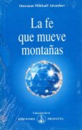 la fe que mueve montañas-omraam mikhael aivanhov-9788493170868 la fe que mueve montañas-omraam mikhael aivanhov-9788493170868