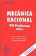 mecanica racional: 90 problemas utiles-laura abad toribio-9788493478568 mecanica racional: 90 problemas utiles-laura abad toribio-9788493478568