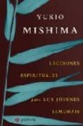 lecciones espirituales para jovenes samurais-yukio mishima-9788493500368 lecciones espirituales para jovenes samurais-yukio mishima-9788493500368