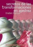secretos de las transformaciones en ajedrez-drazen marovic-9788493545468 secretos de las transformaciones en ajedrez-drazen marovic-9788493545468