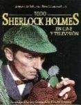 todo sherlock holmes en cine y television-francisco j gonzalez-fierro santos-9788493635268 todo sherlock holmes en cine y television-francisco j gonzalez-fierro santos-9788493635268