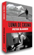 luna de casino-peter blauner-9788493686468 luna de casino-peter blauner-9788493686468