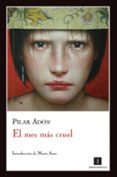 el mes mas cruel-pilar adon-9788493760168 el mes mas cruel-pilar adon-9788493760168