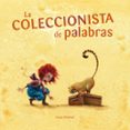 la coleccionista de palabras-sonja wimmer-9788493824068 la coleccionista de palabras-sonja wimmer-9788493824068