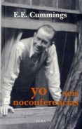 yo: seis noconferencias-e.e. cummings-9788493990268 yo: seis noconferencias-e.e. cummings-9788493990268