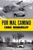 por mal camino-chris womersley-9788494029868 por mal camino-chris womersley-9788494029868