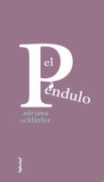 el pendulo-adriana schlittler-9788494261268 el pendulo-adriana schlittler-9788494261268