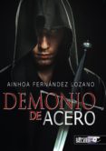 demonio de acero-ainhoa fernan lozano-9788494350368 demonio de acero-ainhoa fernan lozano-9788494350368