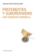 preferentes y subordinadas: una tragedia española-antoni serra ramoneda-9788494516368 preferentes y subordinadas: una tragedia española-antoni serra ramoneda-9788494516368