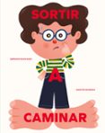 sortir a caminar-german machado-martin romero-9788494636868 sortir a caminar-german machado-martin romero-9788494636868