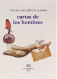 cartas de los hombres-graciela rodriguez alonso-9788494659768 cartas de los hombres-graciela rodriguez alonso-9788494659768