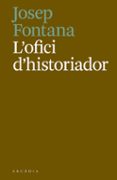 l ofici d historiador-josep fontana lazaro-9788494717468 l ofici d historiador-josep fontana lazaro-9788494717468