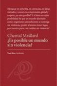 ¿es posible un mundo sin violencia?-chantal maillard-9788494823268 ¿es posible un mundo sin violencia?-chantal maillard-9788494823268