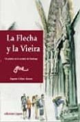 la flecha y la vieira: un pintor en el camino de santiago-eugenio g. ruiz alarnes-9788495537768 la flecha y la vieira: un pintor en el camino de santiago-eugenio g. ruiz alarnes-9788495537768
