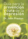 guia para la prevencion y cura de la depresion-john preston-9788495593368 guia para la prevencion y cura de la depresion-john preston-9788495593368