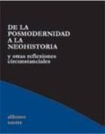 de la posmodernidad a la neohistoria y otras relexiones circunsta nciales-alfonso sastre-9788495786968 de la posmodernidad a la neohistoria y otras relexiones circunsta nciales-alfonso sastre-9788495786968