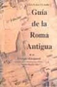 guia de la roma antigua (4ª ed.)-georges hacquard-j. dautry-o. maisani-9788495855268 guia de la roma antigua (4ª ed.)-georges hacquard-j. dautry-o. maisani-9788495855268