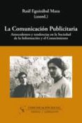 la comunicacion publicitaria: antecedentes y tendencias en la soc iedad de la informacion y el conocimiento-9788496082168 la comunicacion publicitaria: antecedentes y tendencias en la soc iedad de la informacion y el conocimiento-9788496082168
