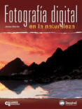 fotografia digital en la naturaleza-james martin-9788496192768 fotografia digital en la naturaleza-james martin-9788496192768