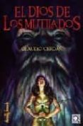 el dios de los mutilados-claudio jose cerdan reina-9788496554368 el dios de los mutilados-claudio jose cerdan reina-9788496554368