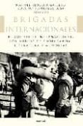 brigadas internacionales. el contexto internacional, los medios d e propaganda, literatura y memorias-manuel requena-rosa maria sepulveda losa-9788496633568 brigadas internacionales. el contexto internacional, los medios d e propaganda, literatura y memorias-manuel requena-rosa maria sepulveda losa-9788496633568