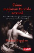 como mejorar tu vida sexual-rachel copelan-9788496746268 como mejorar tu vida sexual-rachel copelan-9788496746268