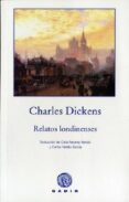 relatos londinenses-charles dickens-9788496974968 relatos londinenses-charles dickens-9788496974968