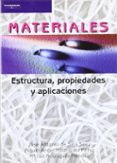 materiales: estructura, propiedades, aplicaciones-9788497323468 materiales: estructura, propiedades, aplicaciones-9788497323468