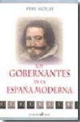 (pe) los gobernantes de la españa moderna-pere molas ribalta-9788497390668 (pe) los gobernantes de la españa moderna-pere molas ribalta-9788497390668