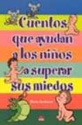 cuentos que ayudan a los niños a superar sus miedos-ilonka breitmeier-9788497540568 cuentos que ayudan a los niños a superar sus miedos-ilonka breitmeier-9788497540568