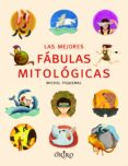 las mejores fabulas mitologicas-michel piquemal-9788497545068 las mejores fabulas mitologicas-michel piquemal-9788497545068