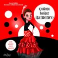 quiero bailar flamenco-azucena huidobro-9788497547468 quiero bailar flamenco-azucena huidobro-9788497547468