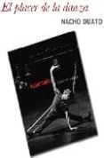 el placer de la danza-nacho duato-9788497562768 el placer de la danza-nacho duato-9788497562768
