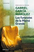 los funerales de la mama grande-gabriel garcia marquez-9788497592468 los funerales de la mama grande-gabriel garcia marquez-9788497592468