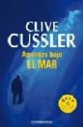 amenaza bajo el mar (serie dirk pitt 13)-clive cussler-9788497595568 amenaza bajo el mar (serie dirk pitt 13)-clive cussler-9788497595568