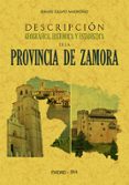 descripcion geografica, historica y estadistica de la provincia d e zamora (ed. facsimil)-ismael calvo madroño-9788497612968 descripcion geografica, historica y estadistica de la provincia d e zamora (ed. facsimil)-ismael calvo madroño-9788497612968