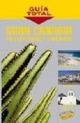 gran canaria, lanzarote, fuerteventura (guia total)-9788497765268 gran canaria, lanzarote, fuerteventura (guia total)-9788497765268