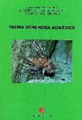 fauna venenosa acuatica-fidel fernandez-rubio-oscar soriano hernando-9788497817868 fauna venenosa acuatica-fidel fernandez-rubio-oscar soriano hernando-9788497817868